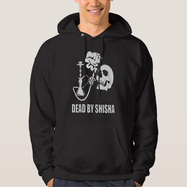 Dead By Shisha Bar Water Pipe Smoking Smoker Hoodie (Framsida)