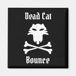 Dead Cat Bounge Magnet