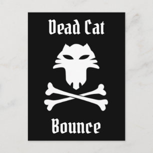 Dead Cat Bounge Vykort