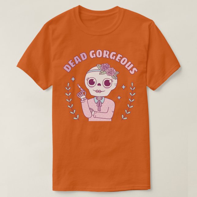 Dead Gorgous Funny Pun T Shirt (Design framsida)