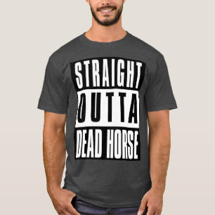 Dead Horse T Shirt