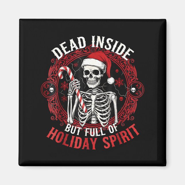 Dead Inside But Full Of Holiday Srit – Funny Skele Magnet (Framsidan)