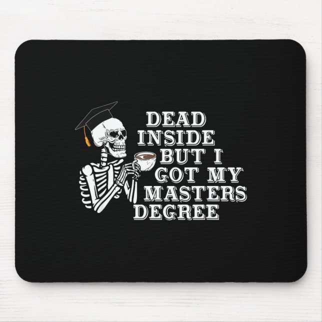 Dead Inside But I Got Master Degree Survivor Gradu Musmatta (Framsidan)