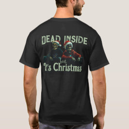 Dead Inside... But It’s Christmas (Modelo II) T Shirt
