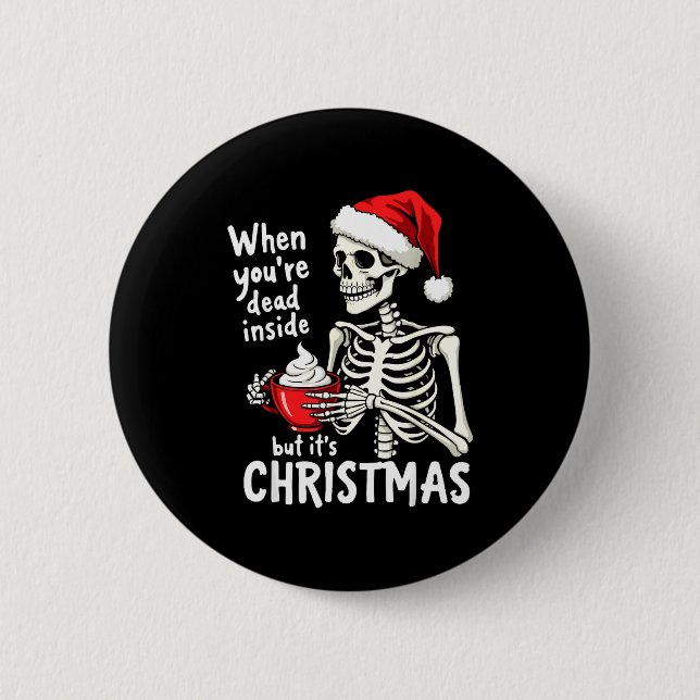 Dead Inside But Its Christmas Skeleton Coffee Xmas Knapp (Framsida)