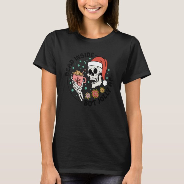 Dead Inside But Jolly AF, Funny Groovy Christmas S T Shirt (Framsida)