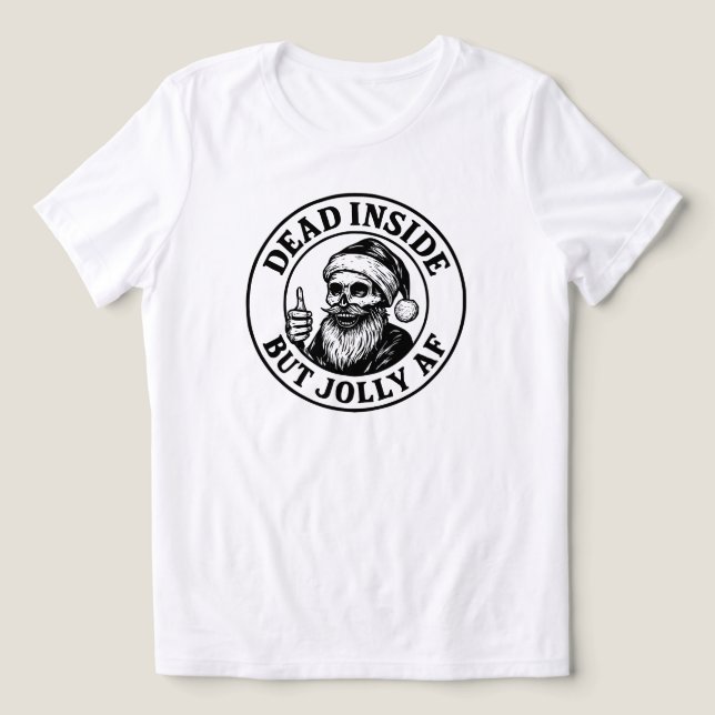 Dead Inside But Jolly Af Funny Santa Skeleton Xmas T Shirt (Design Framsida)