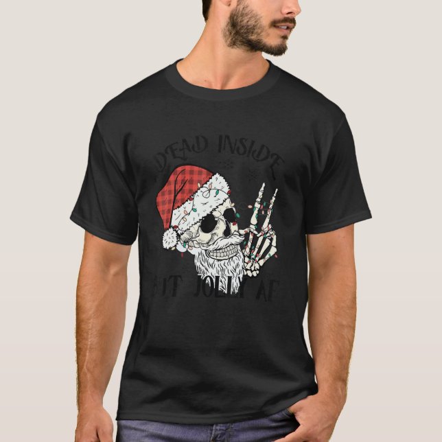 Dead Inside But Jolly Af Skull Santa Light Skeleto T Shirt (Framsida)