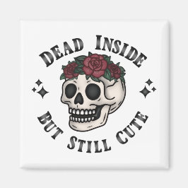 Dead Inside, but still Cute Soft Goth Skull Blommi Magnet