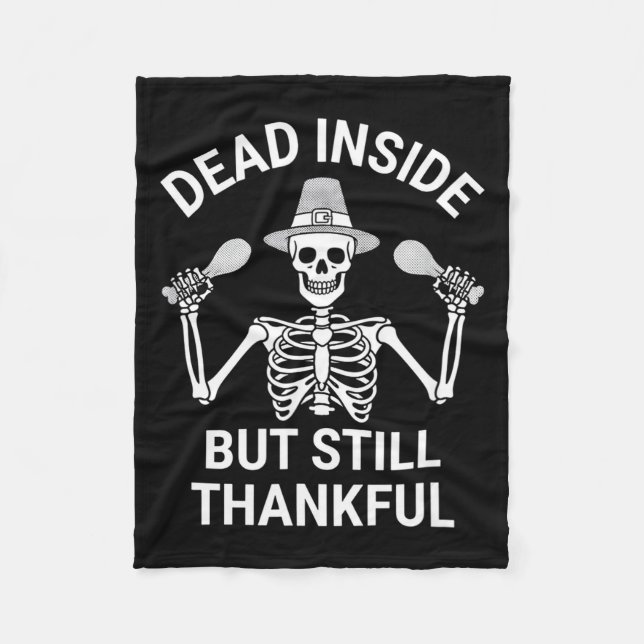 Dead Inside But Still Thankful - Skeleton Hallowee Fleecefilt (Framsidan)