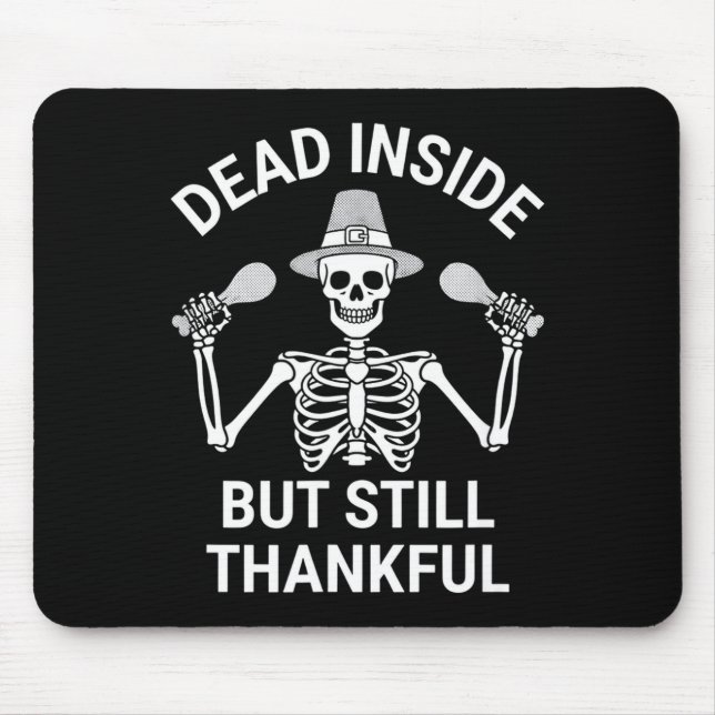 Dead Inside But Still Thankful - Skeleton Hallowee Musmatta (Framsidan)
