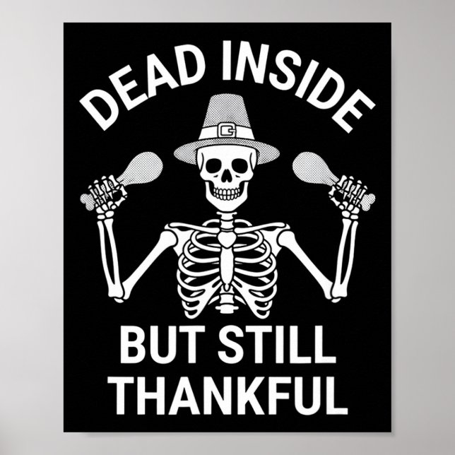 Dead Inside But Still Thankful - Skeleton Hallowee Poster (Framsidan)