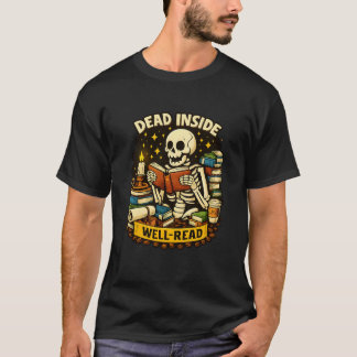 Dead Inside But Well-Read for Book & Coffee Lovers T Shirt
