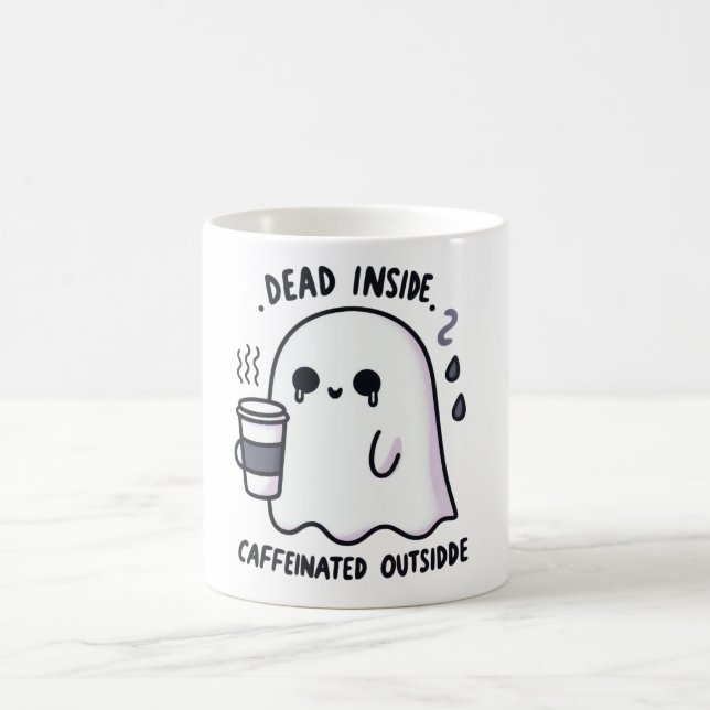 Dead Inside Caffeinated Outside Funny Cute Ghost Kaffemugg (Center)