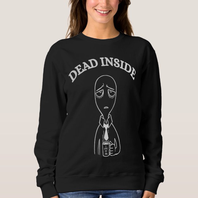 Dead Inside Gothic Emo Depression Sad Sad T Shirt (Framsida)
