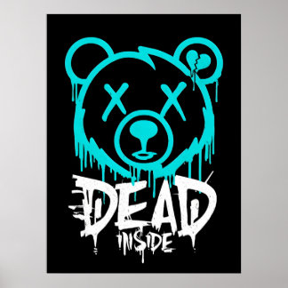 Dead Inside Graffiti Bear - Drickar Neon Ledsen Be Poster