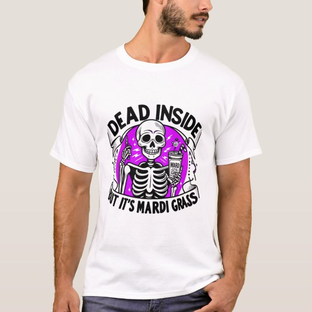 "Dead Inside" Mardi Gras - Carnival Skeleton T Shirt (Framsida)