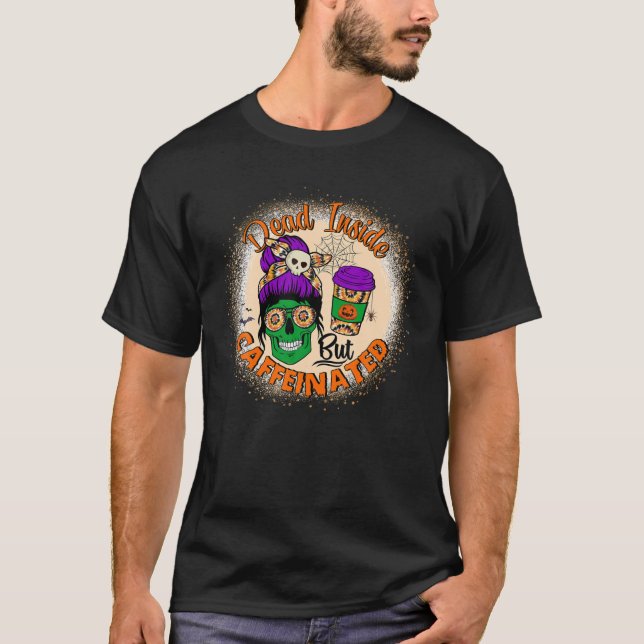 Dead Inside men caffeinerad Messy Bun Mamma Skull  T Shirt (Framsida)