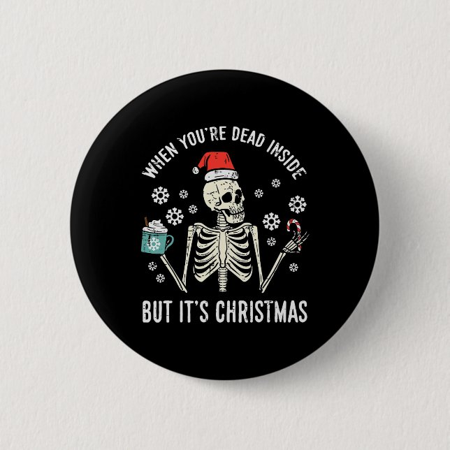 Dead Inside, men dess julskeleton Coffee Julafton Knapp (Framsida)