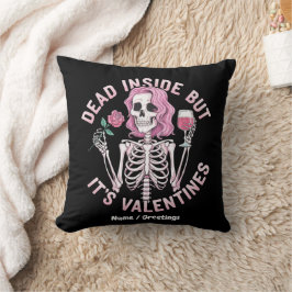 Dead Inside, men det är Alla hjärtans ädla Romanti Kudde
