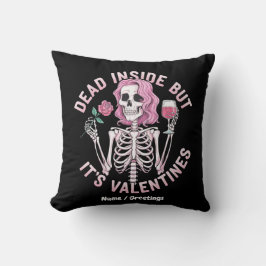 Dead Inside, men det är Alla hjärtans ädla Romanti Kudde