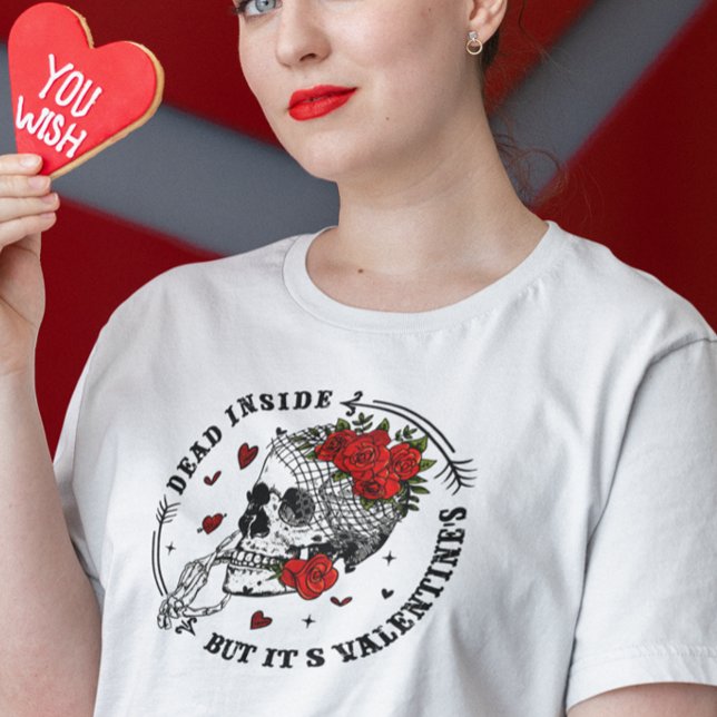 Dead Inside, men det är Alla hjärtans dag T Shirt (Skapare uppladdad)