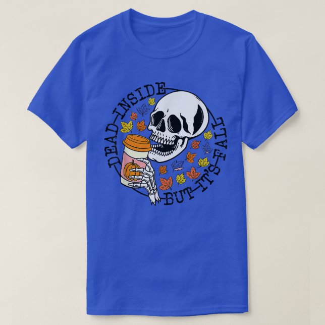 Dead Inside, men det är Fall Skeleton Head Hal T Shirt (Design framsida)