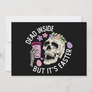 Dead Inside, men det är Påsk Skull Coffee Eggs Inbjudningar
