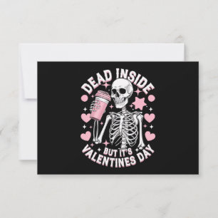 Dead Inside, men det är Valentines day Funny Skele Tack Kort