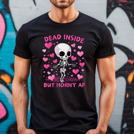 Dead Inside, men Horny AF Anti alla hjärtans dag's T Shirt