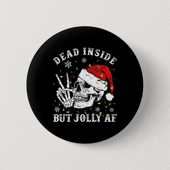 Dead Inside men Jolly Af Skeleton juljul Knapp (Framsida)