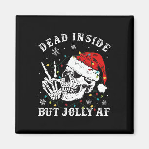 Dead Inside men Jolly Af Skeleton juljul Magnet