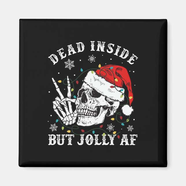 Dead Inside men Jolly Af Skeleton juljul Magnet (Framsidan)