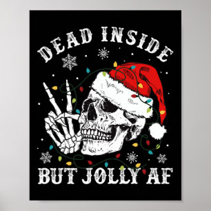 Dead Inside men Jolly AF Skeleton juljul Poster