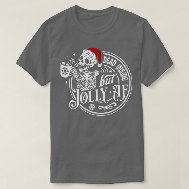 Dead Inside men Jolly AF Skeleton juljul T Shirt (Design framsida)