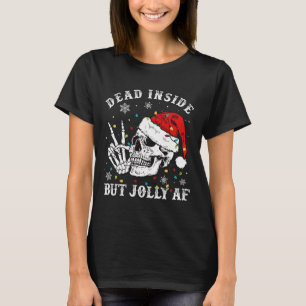 Dead Inside men Jolly Af Skeleton juljul T Shirt