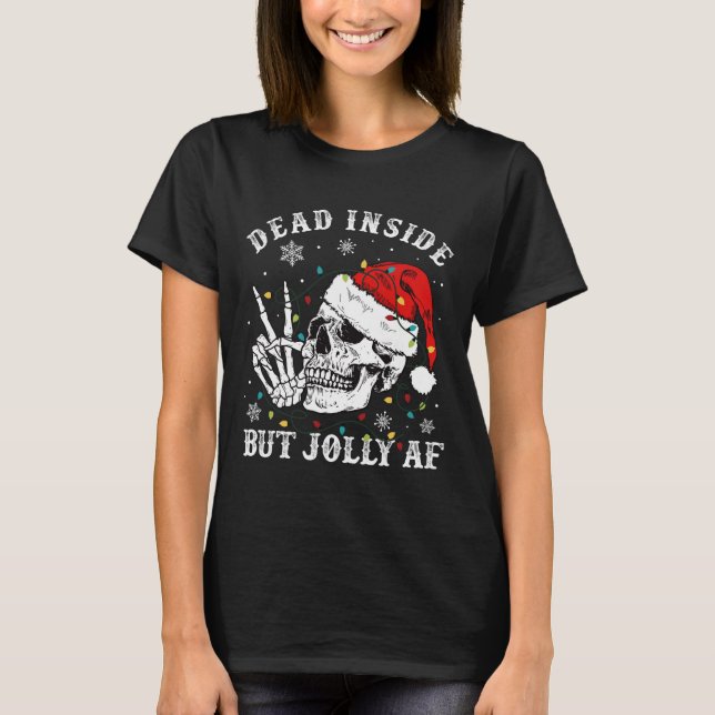 Dead Inside men Jolly Af Skeleton juljul T Shirt (Framsida)