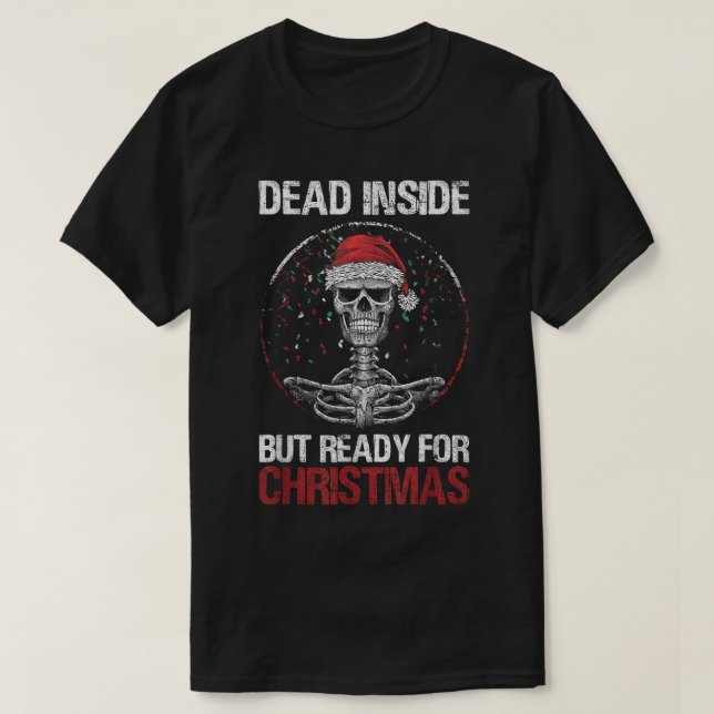 Dead Inside Men Redo till julklapp T Shirt (Design framsida)