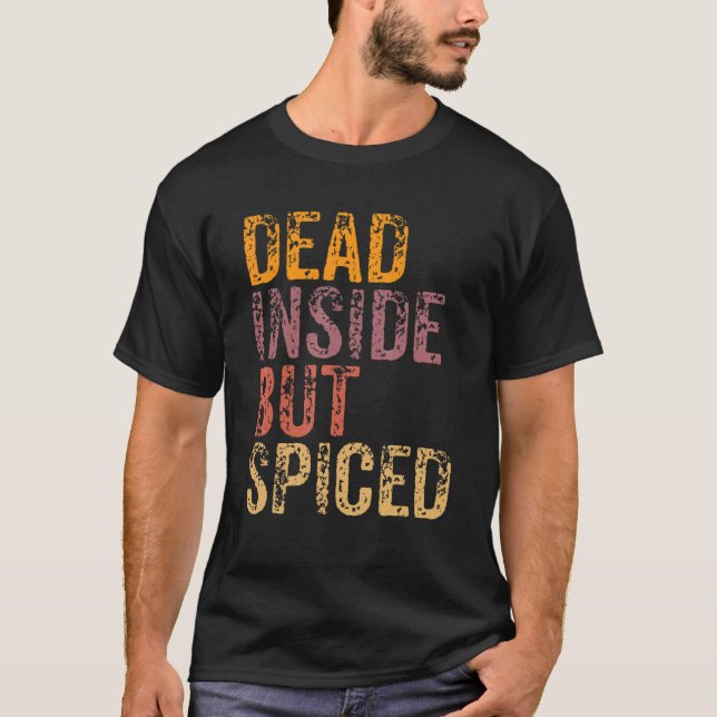 Dead Inside, men spi för spjutspalten för spjutspe T Shirt (Framsida)