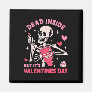 Dead Inside, men Valentines day Funny Skeleton Magnet