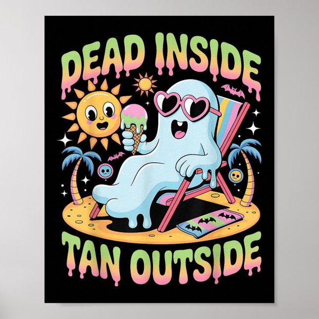 Dead Inside Tan Exside Funny Ghost Summerween _1 Poster (Framsidan)
