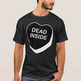 Dead Inside Valentine Day Conversation Heart T Shirt