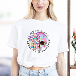 Dead Inside Valentine Day T Shirt