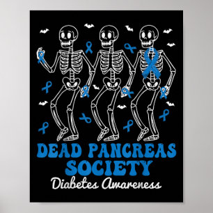 Dead Pancreas Society Diabetes Awareness Skeleton Poster