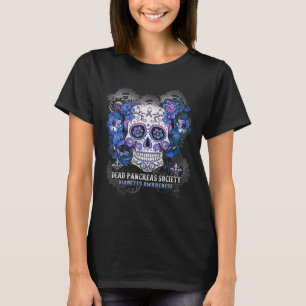 Dead Pancreas Society Sugar Skull-diabetesmedvetan T Shirt