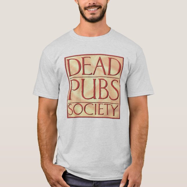 Dead Pubs Society T-Shirt (Framsida)