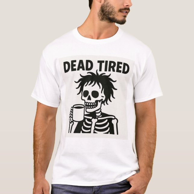 Dead Tired Halloween T-Shirt - Funny Skeleton (Framsida)
