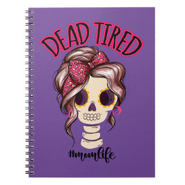 Dead Tired Mamma Life Skeleton Messy Bun Bandana Anteckningsbok