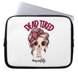 Dead Tired Mamma Life Skeleton Messy Bun Bandana Laptop Fodral