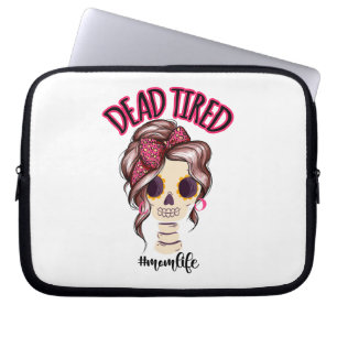 Dead Tired Mamma Life Skeleton Messy Bun Bandana Laptop Fodral